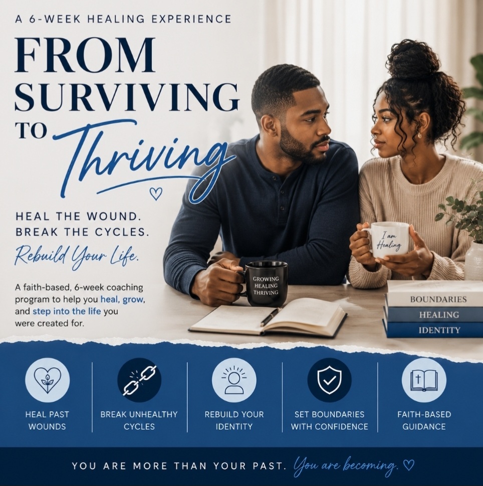 From Surviving to Thriving: A 6-Week Healing Experience Group Coaching Program